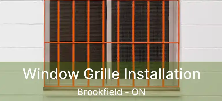  Window Grille Installation Brookfield - ON