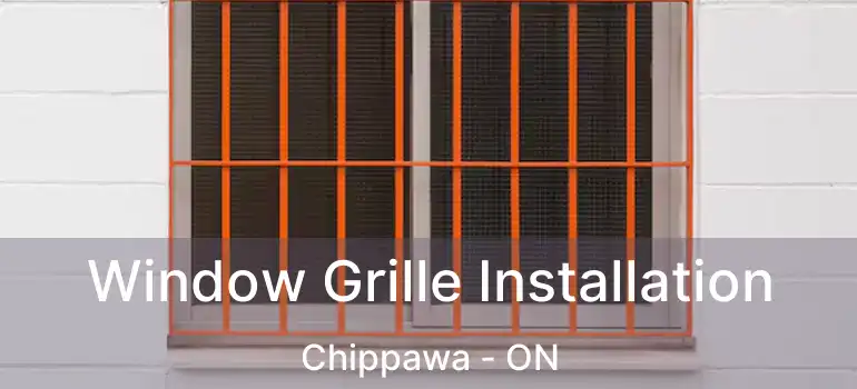  Window Grille Installation Chippawa - ON