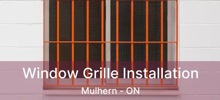  Window Grille Installation Mulhern - ON