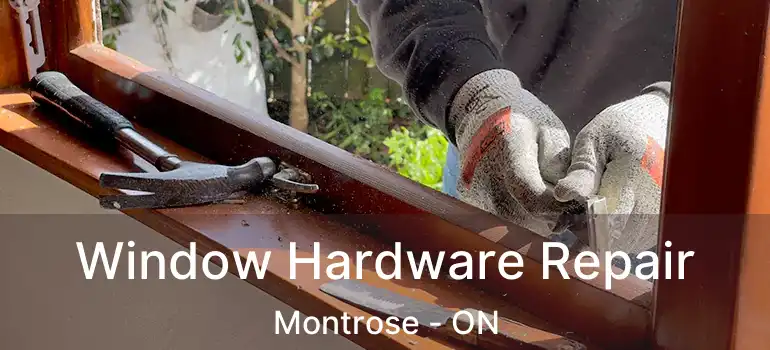  Window Hardware Repair Montrose - ON