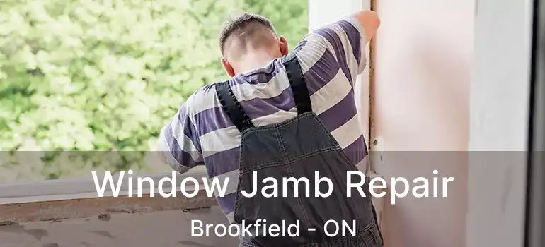  Window Jamb Repair Brookfield - ON