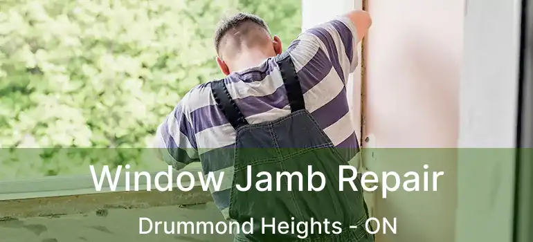  Window Jamb Repair Drummond Heights - ON