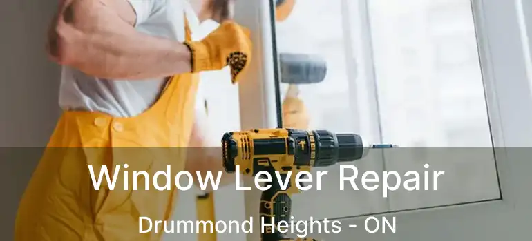  Window Lever Repair Drummond Heights - ON