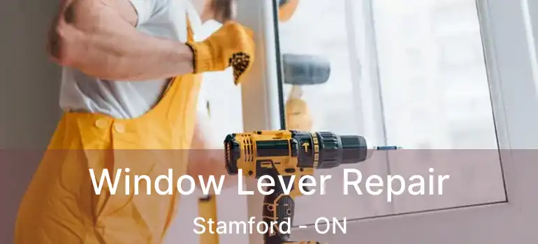  Window Lever Repair Stamford - ON