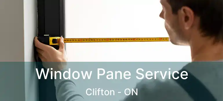  Window Pane Service Clifton - ON