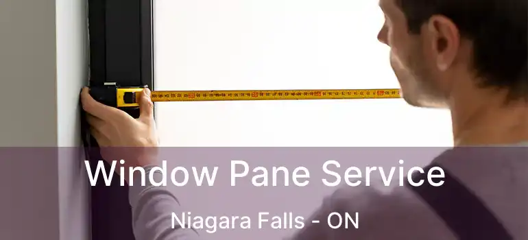  Window Pane Service Niagara Falls - ON