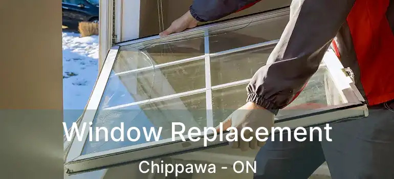  Window Replacement Chippawa - ON