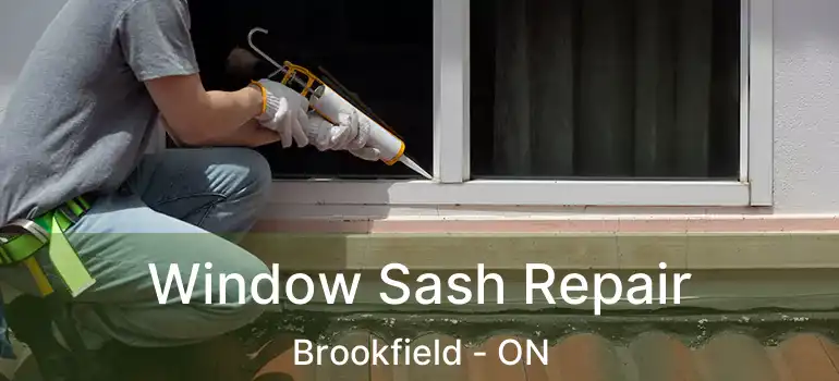  Window Sash Repair Brookfield - ON