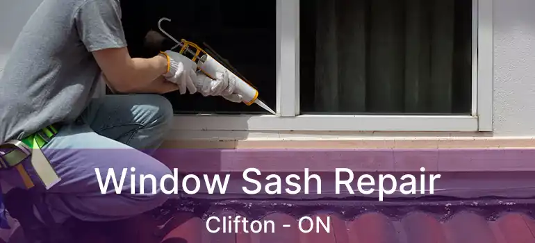  Window Sash Repair Clifton - ON