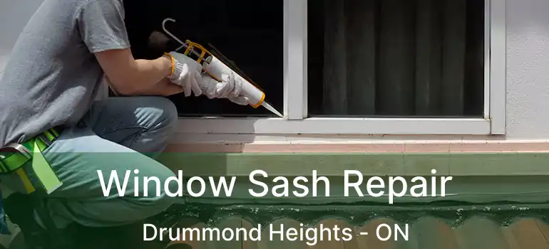  Window Sash Repair Drummond Heights - ON