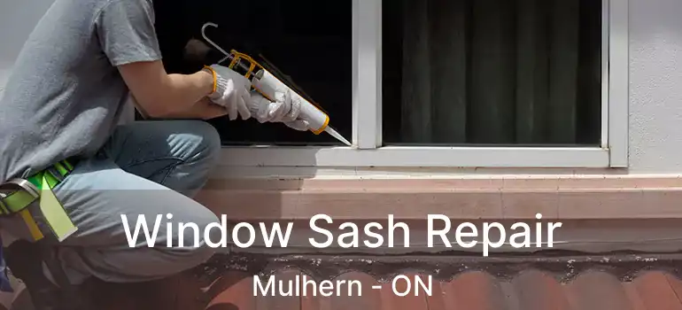  Window Sash Repair Mulhern - ON