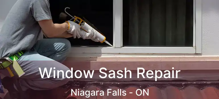  Window Sash Repair Niagara Falls - ON