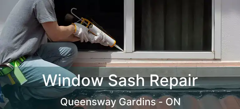  Window Sash Repair Queensway Gardins - ON