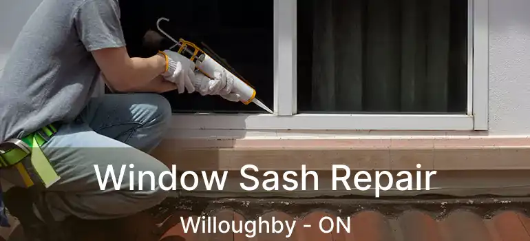  Window Sash Repair Willoughby - ON