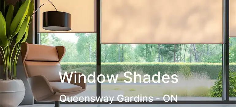  Window Shades Queensway Gardins - ON