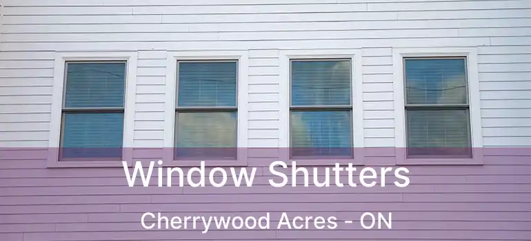  Window Shutters Cherrywood Acres - ON