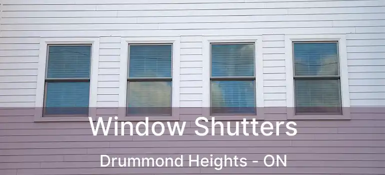  Window Shutters Drummond Heights - ON