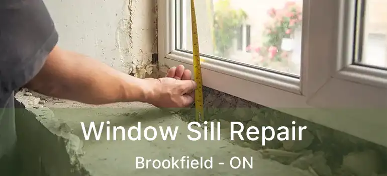  Window Sill Repair Brookfield - ON