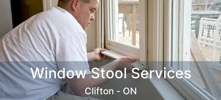  Window Stool Services Clifton - ON