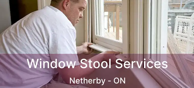  Window Stool Services Netherby - ON