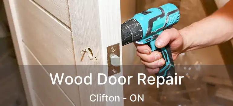  Wood Door Repair Clifton - ON