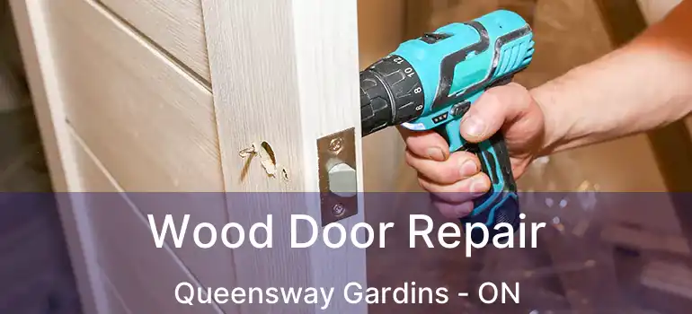  Wood Door Repair Queensway Gardins - ON