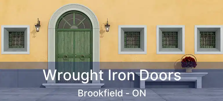  Wrought Iron Doors Brookfield - ON