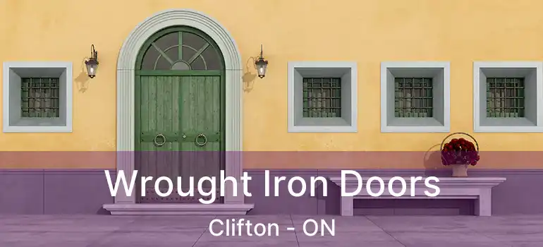  Wrought Iron Doors Clifton - ON