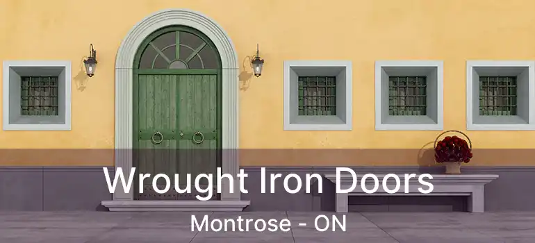  Wrought Iron Doors Montrose - ON