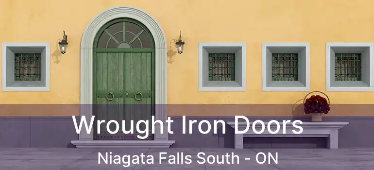  Wrought Iron Doors Niagata Falls South - ON